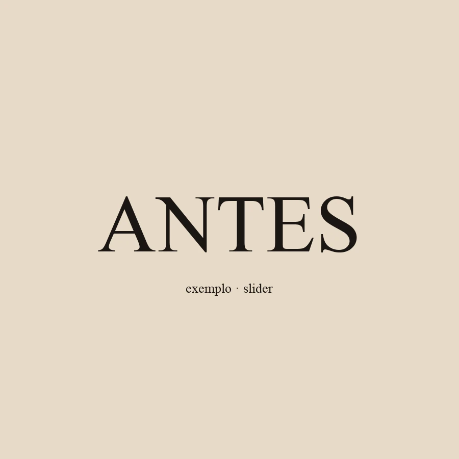 Antes (exemplo)